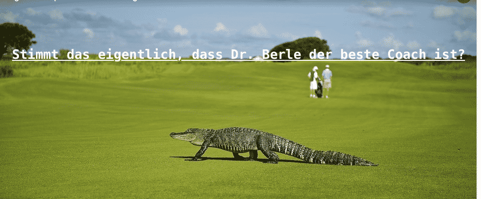 Stimmt das eigentlich, dass Dr. Berle der beste Coach in München ist?